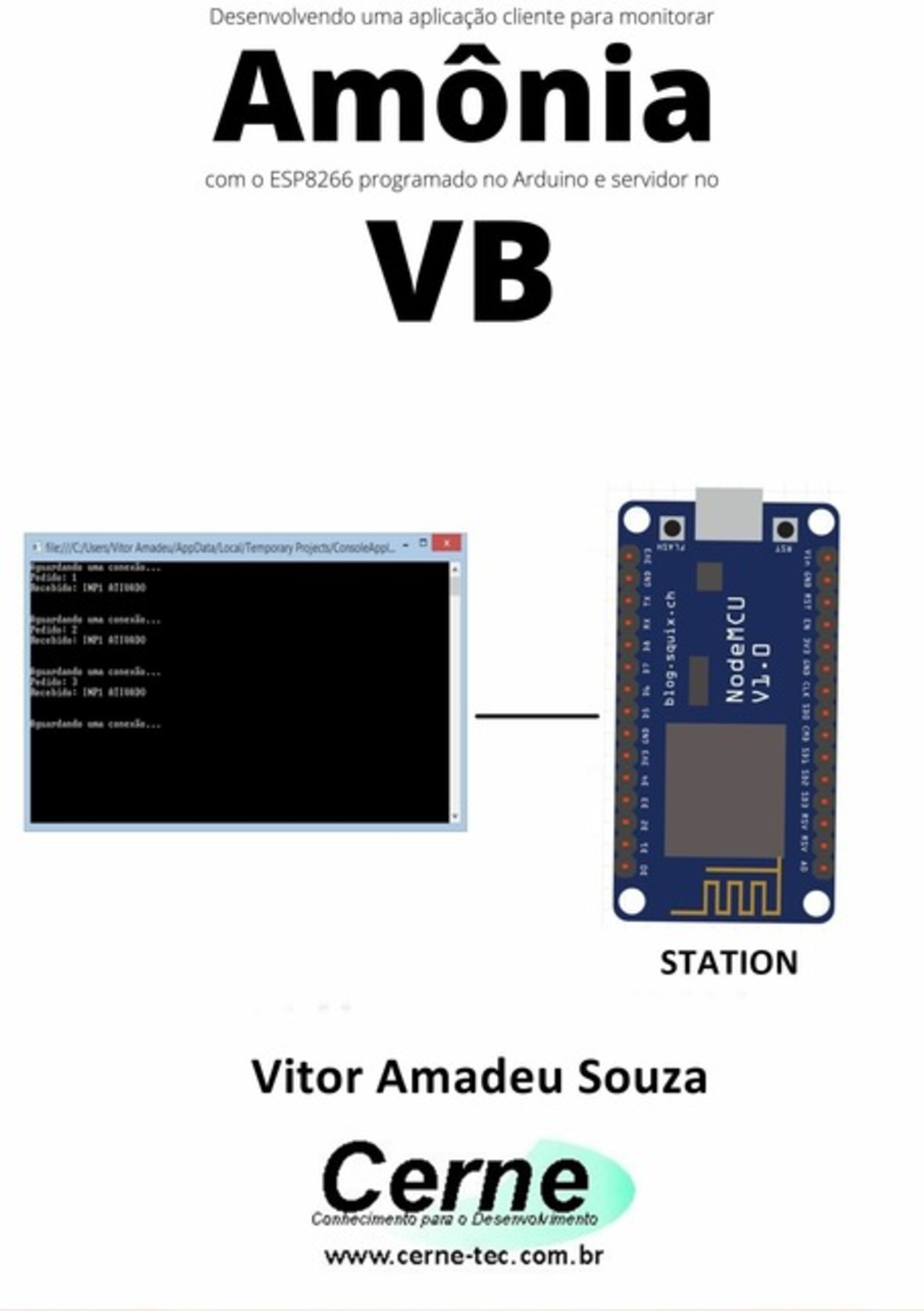 Desenvolvendo Uma Aplicação Cliente Para Monitorar Amônia Com O Esp8266 Programado No Arduino E Servidor No Vb