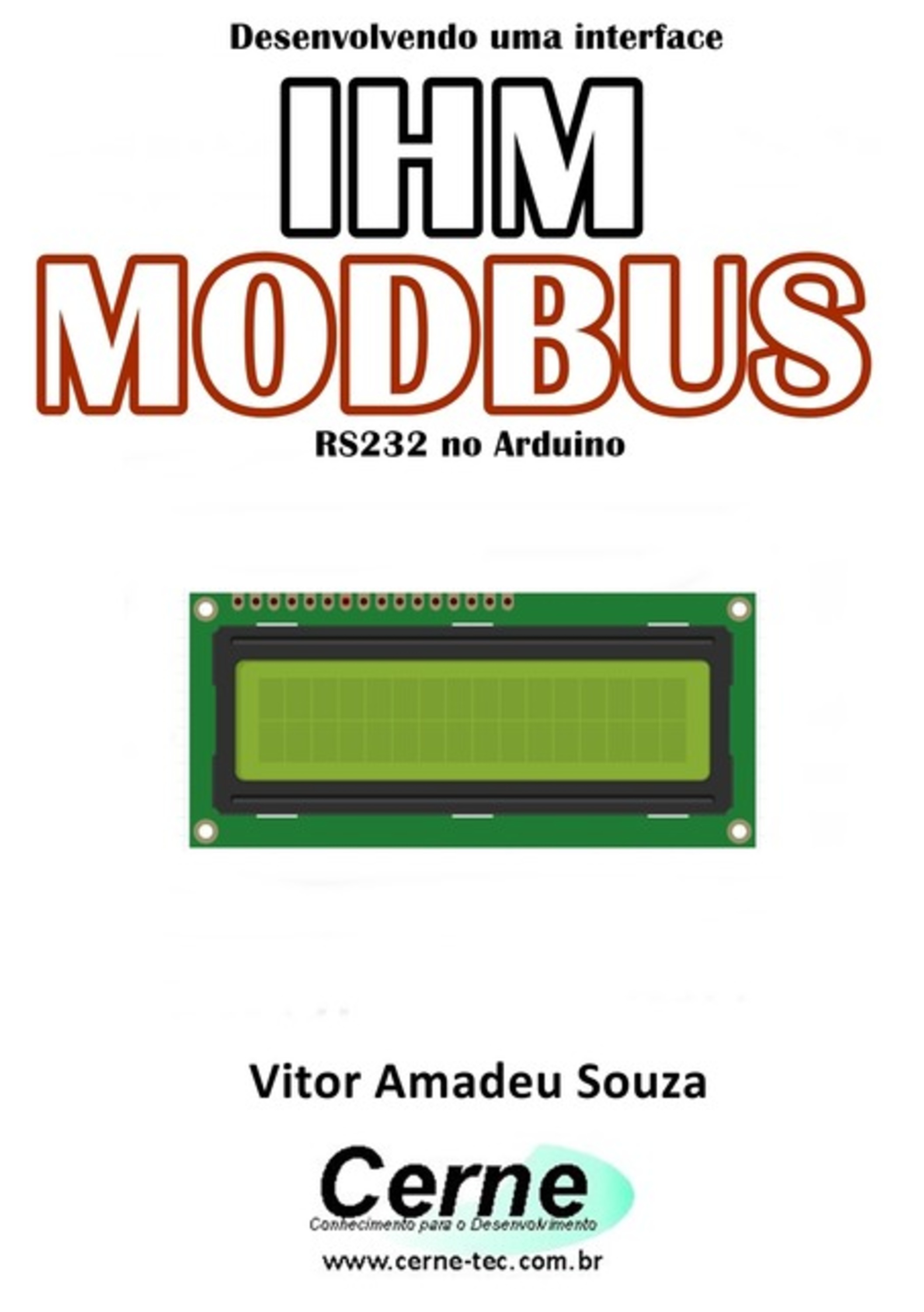 Desenvolvendo Uma Interface Ihm Modbus Rs232 No Arduino