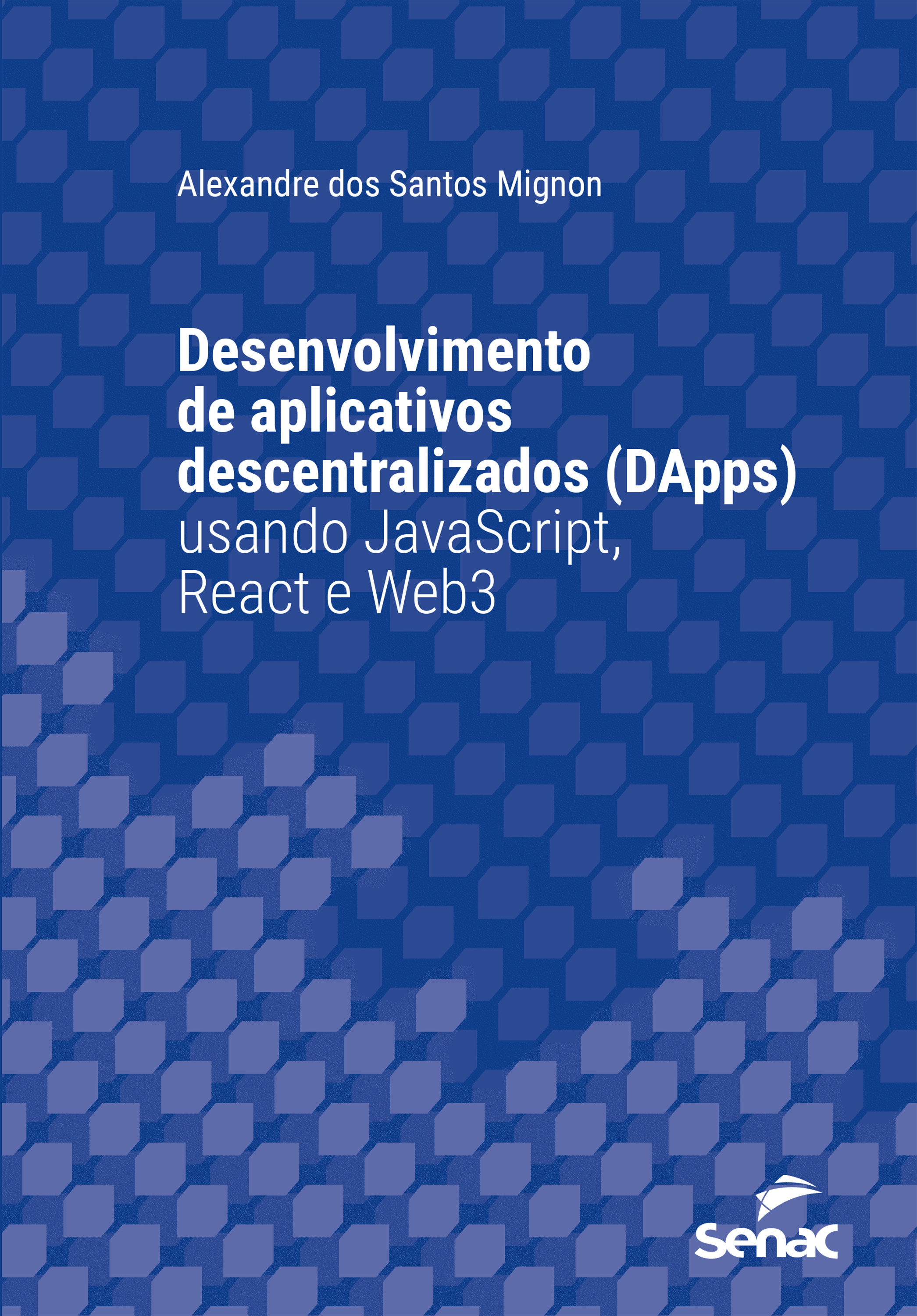 Desenvolvimento de aplicativos descentralizados (DApps) usando JavaScript, React e Web3