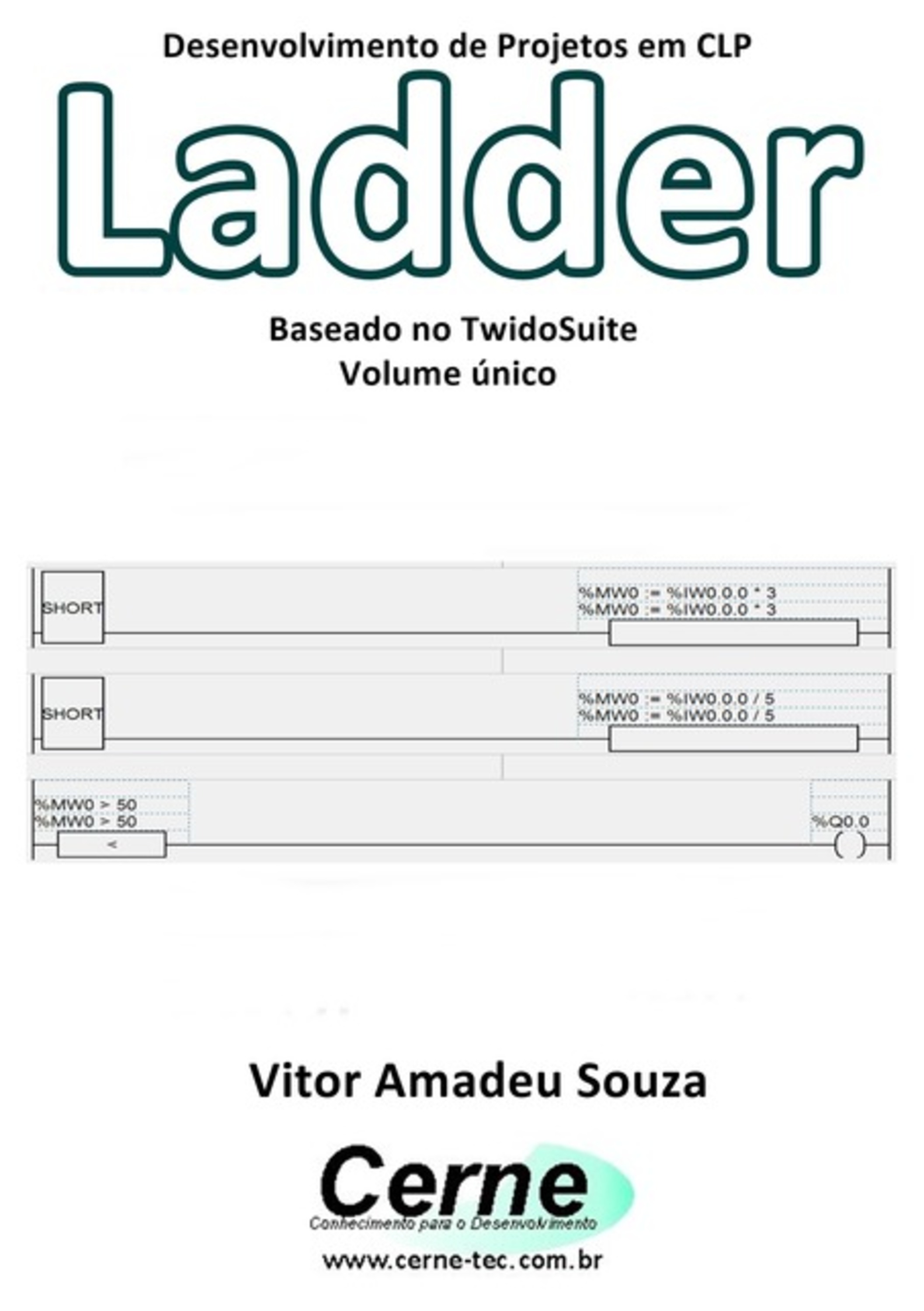 Desenvolvimento De Projetos Em Clp Ladder Baseado No Twidosuite Volume Único