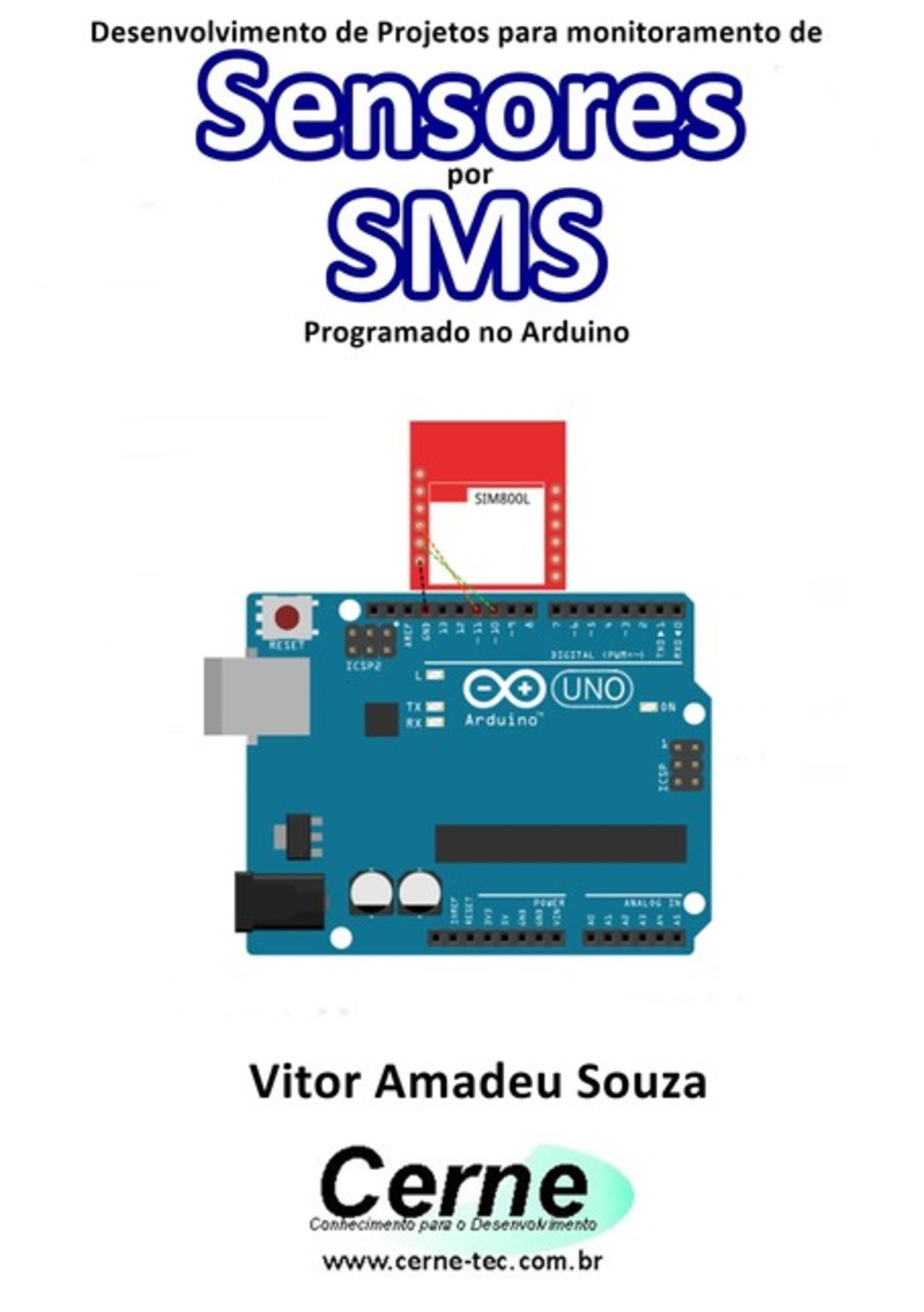 Desenvolvimento De Projetos Para Monitoramento De Sensores Por Sms Programado No Arduino