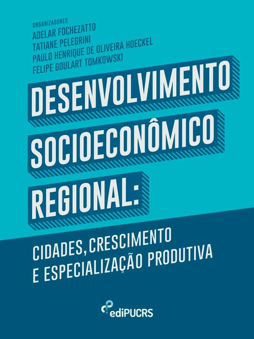 Desenvolvimento Socioeconômico Regional: cidades crescimento e especialização produtiva