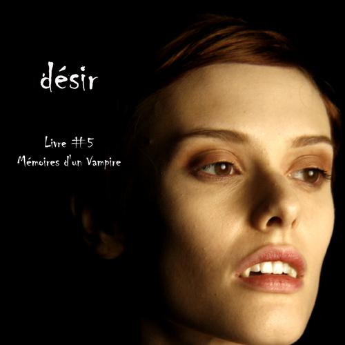 Désir (Livre #5 Mémoires d'un Vampire)