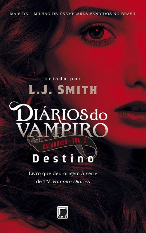 Destino - Diários do vampiro: Caçadores - vol. 3