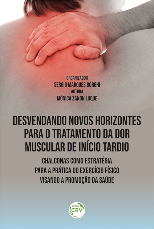 DESVENDANDO NOVOS HORIZONTES PARA O TRATAMENTO DA DOR MUSCULAR DE INÍCIO TARDIO