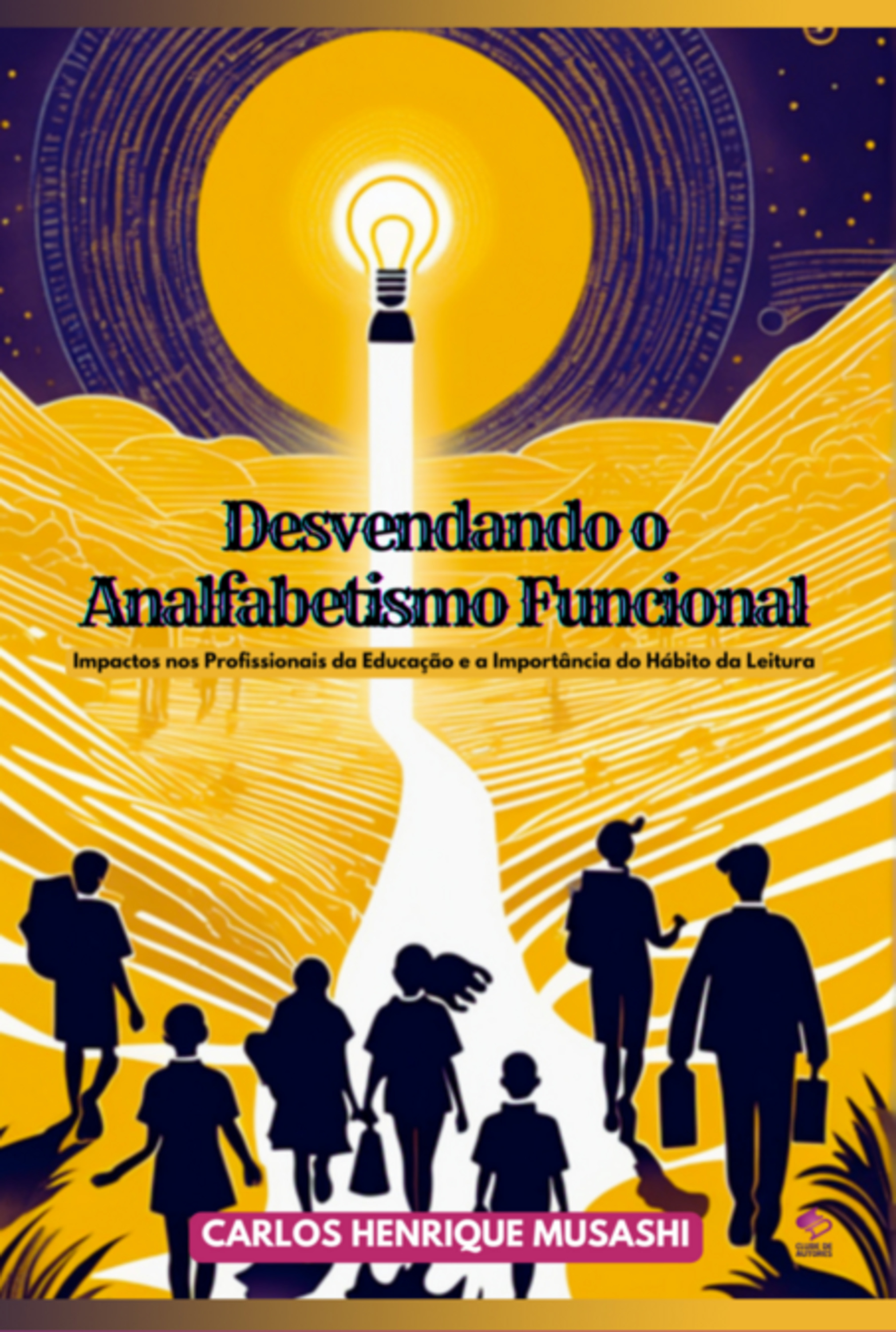 Desvendando O Analfabetismo Funcional