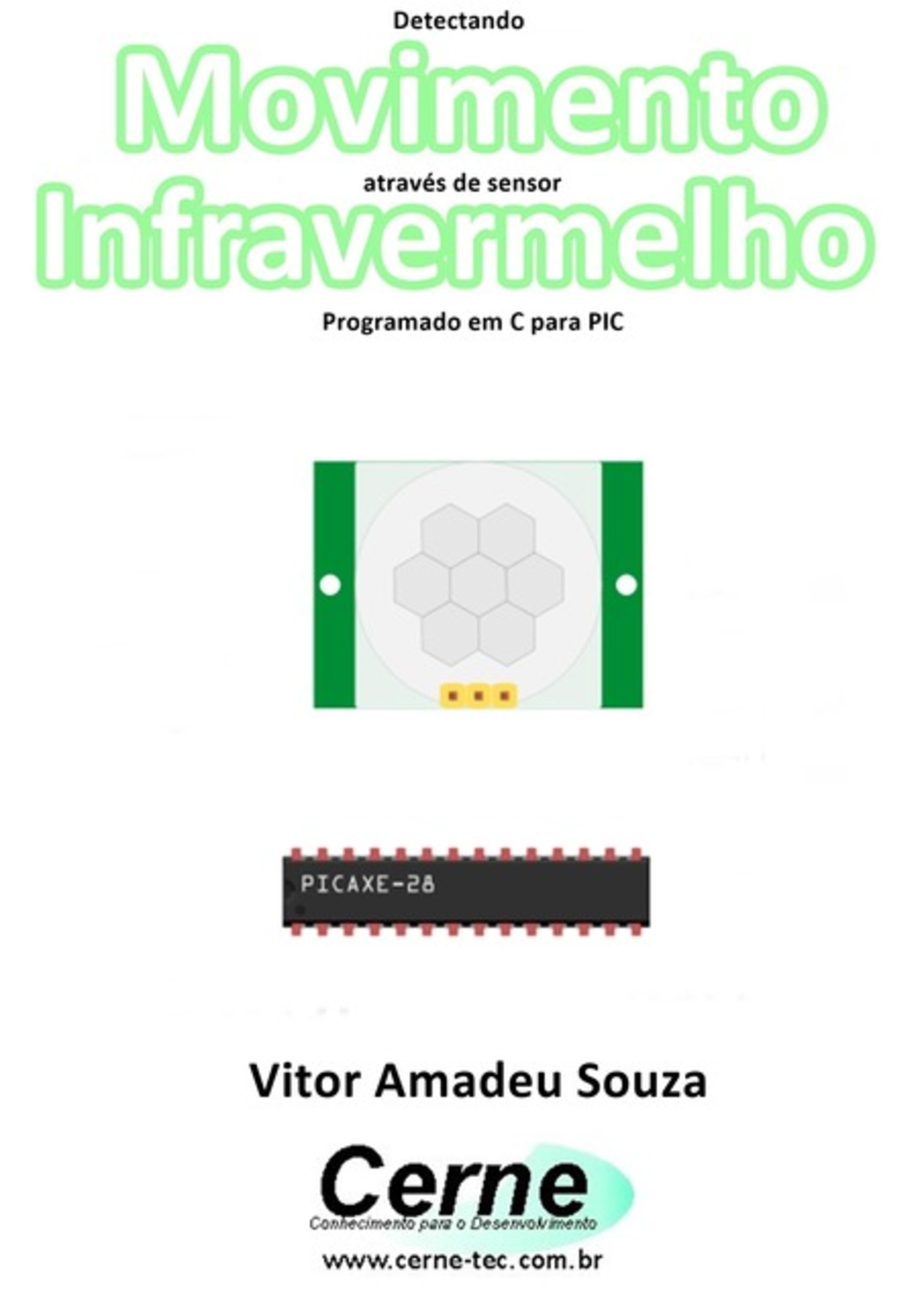 Detectando Movimento Através De Sensor Infravermelho Programado Em C Para Pic