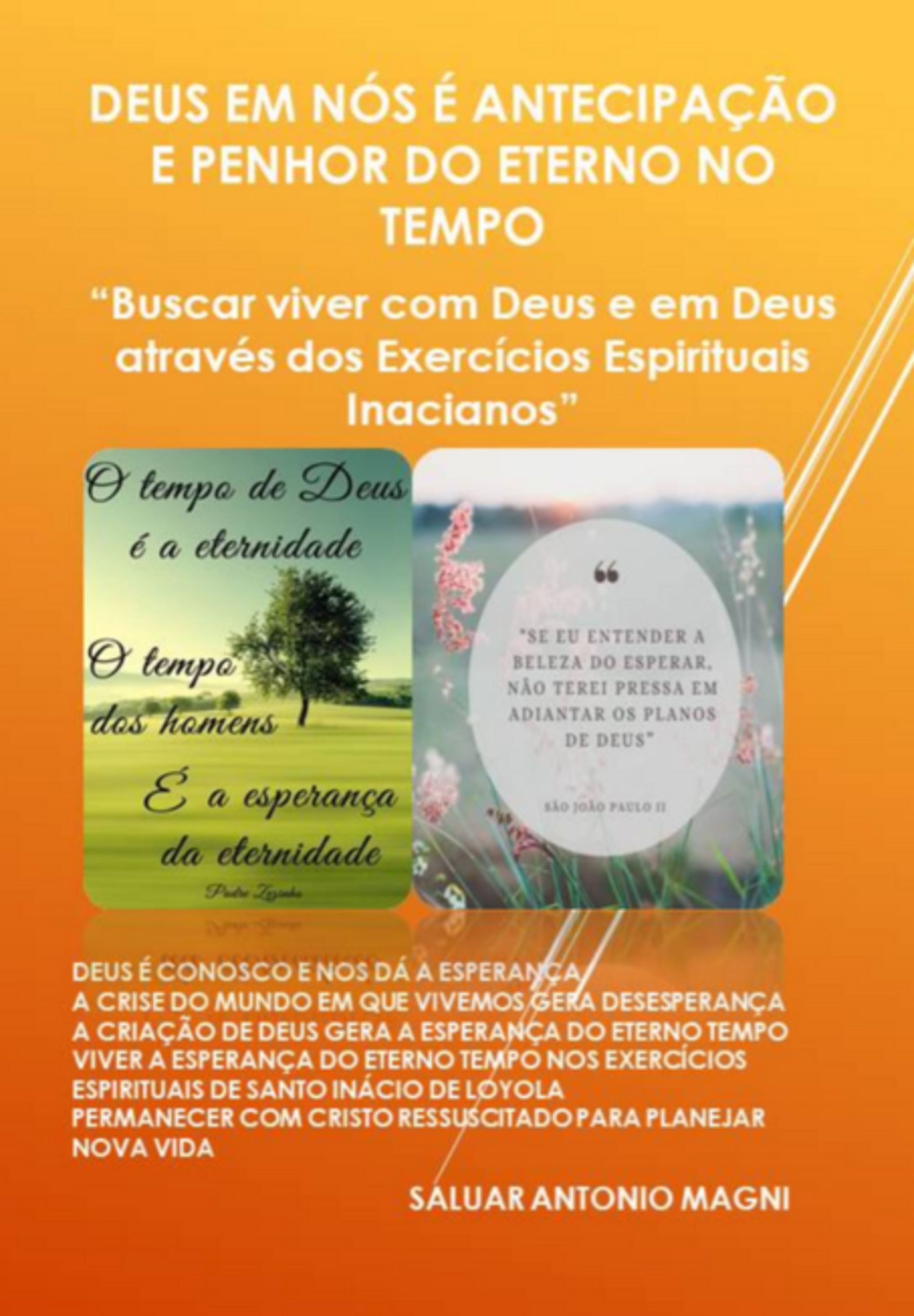 Deus Em Nós É Antecipação E Penhor Do Eterno No Tempo