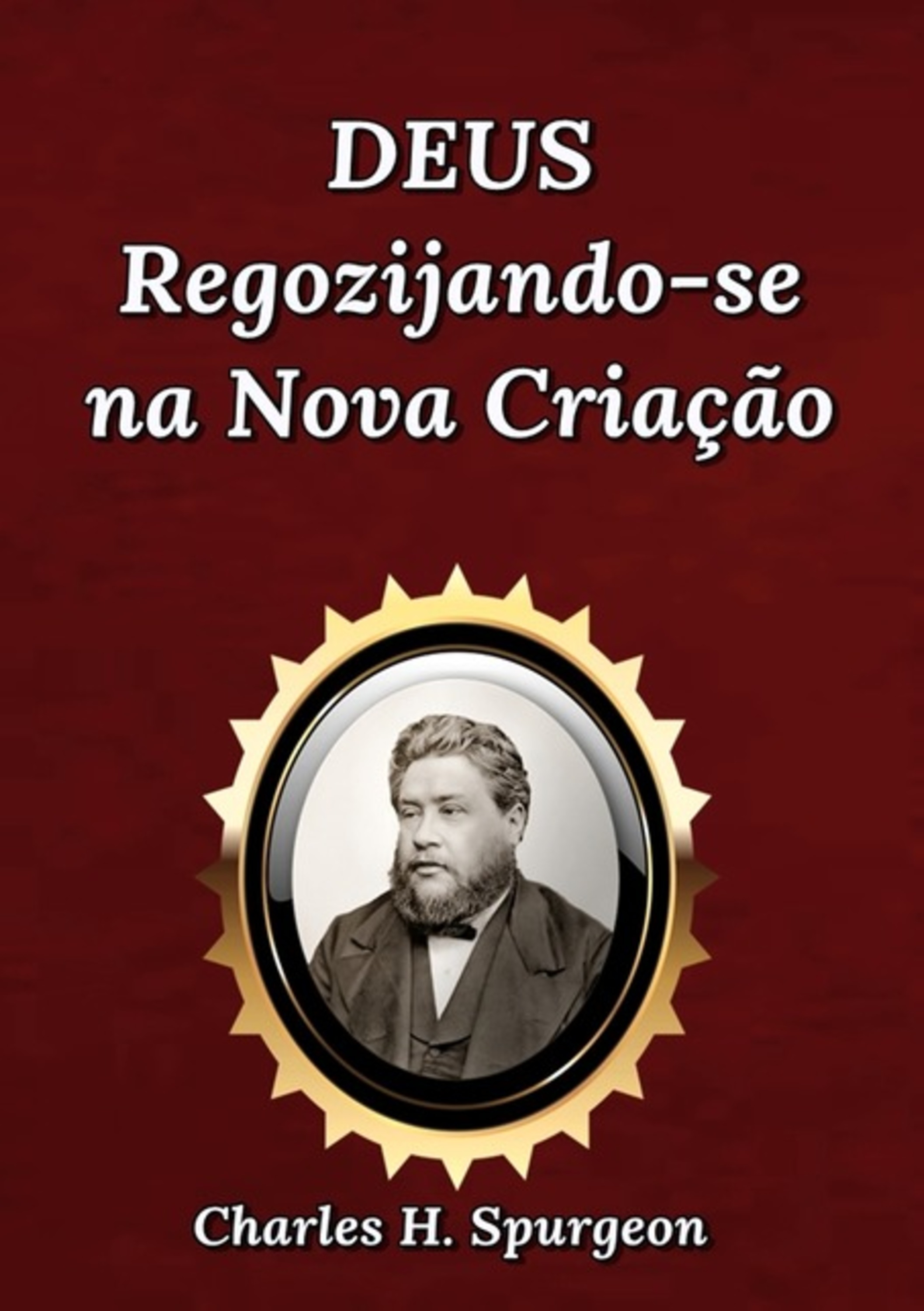 Deus Regozijando-se Na Nova Criação