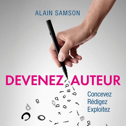 Devenez auteur - Concevez - Rédigez - Exploitez