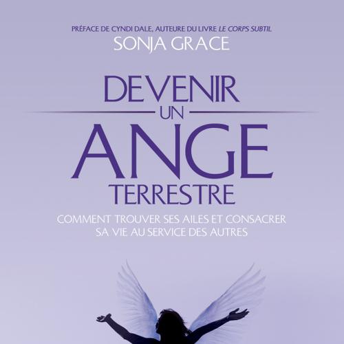 Devenir un ange terrestre