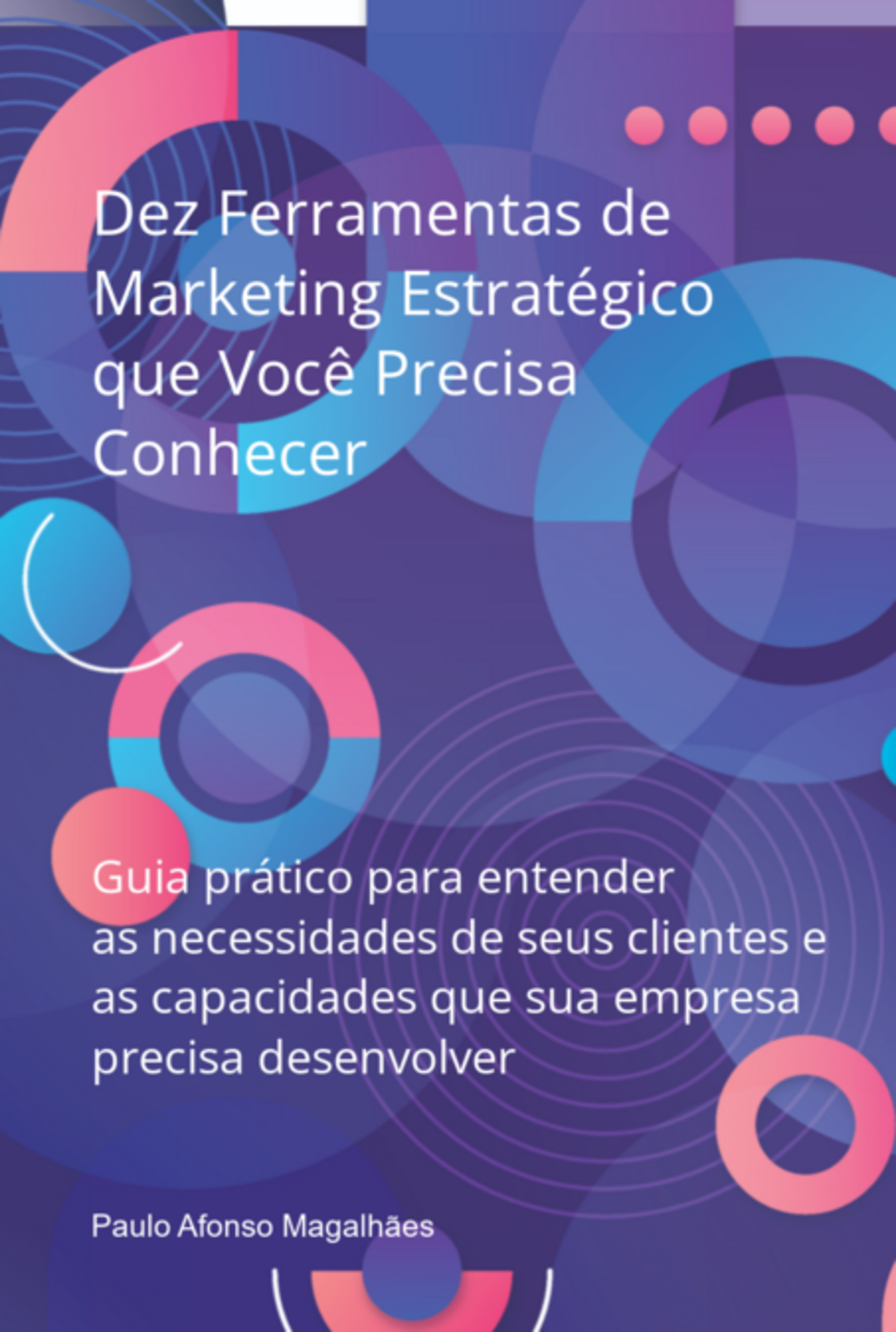 Dez Ferramentas De Marketing Estratégico Que Você Precisa Conhecer