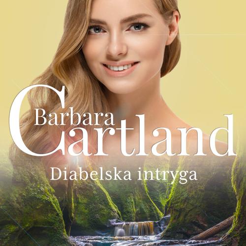 Diabelska intryga - Ponadczasowe historie miłosne Barbary Cartland