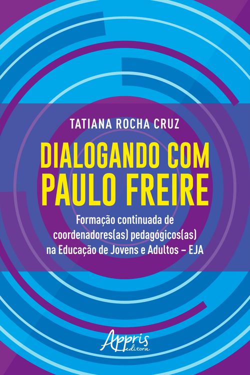 Dialogando Com Paulo Freire: 