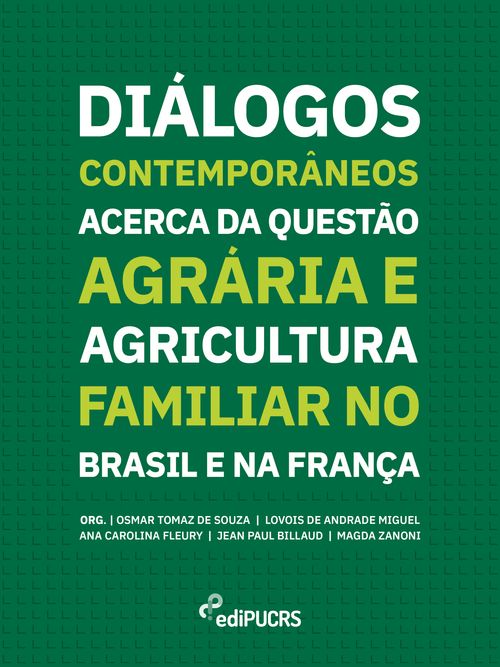 Diálogos contemporâneos acerca da questão agrária e agricultura familiar no Brasil e na França