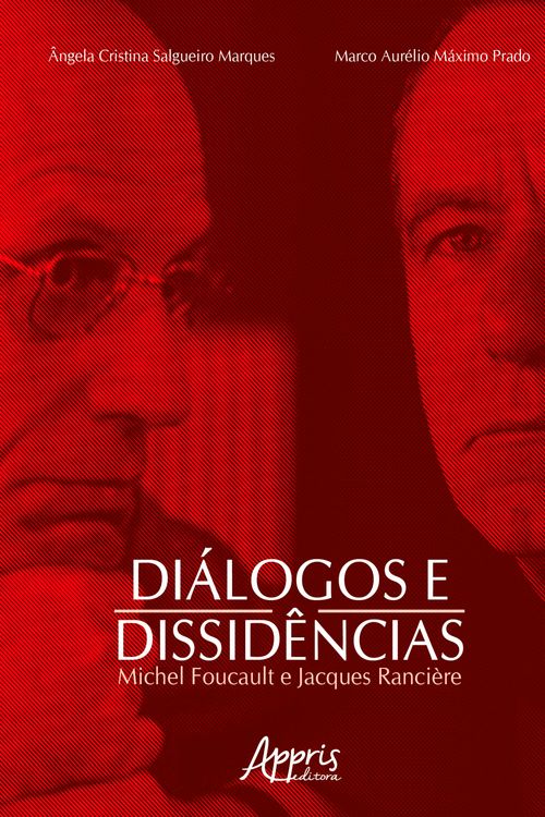 Diálogos e Dissidências: M. Foucault e J. Rancière