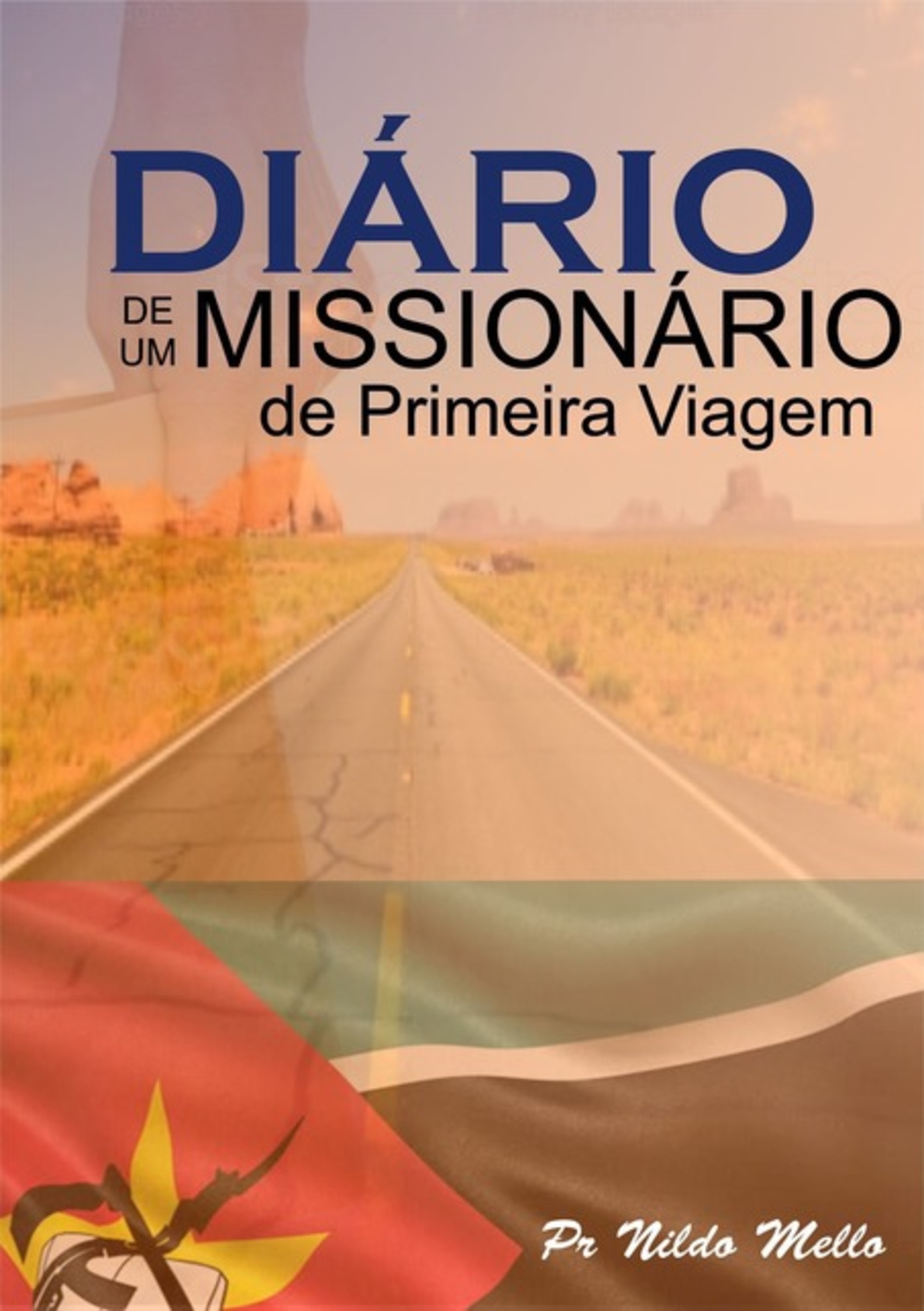 Diário De Um Missionário De Primeira Viagem