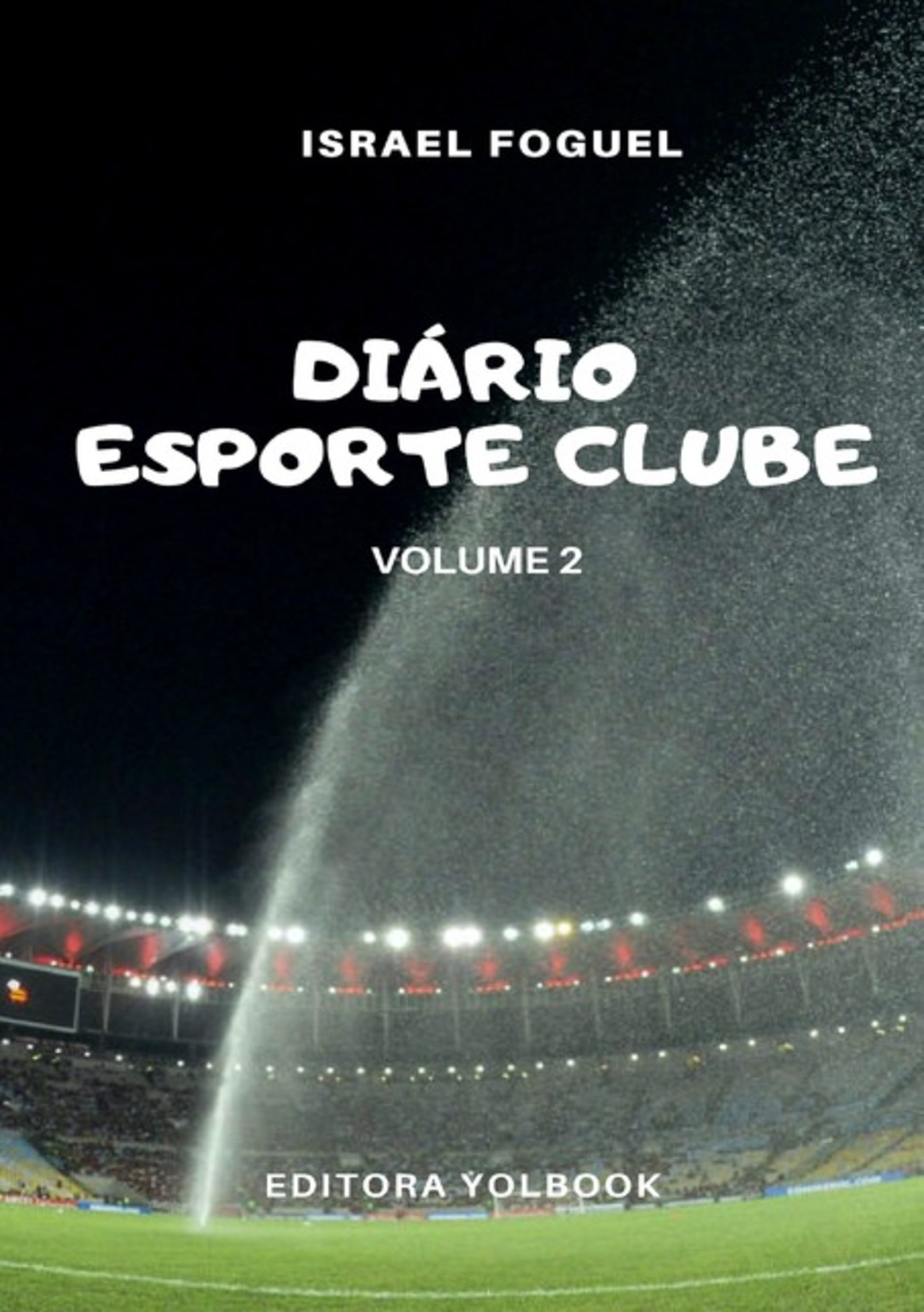 Diário Esporte Clube: Volume 2