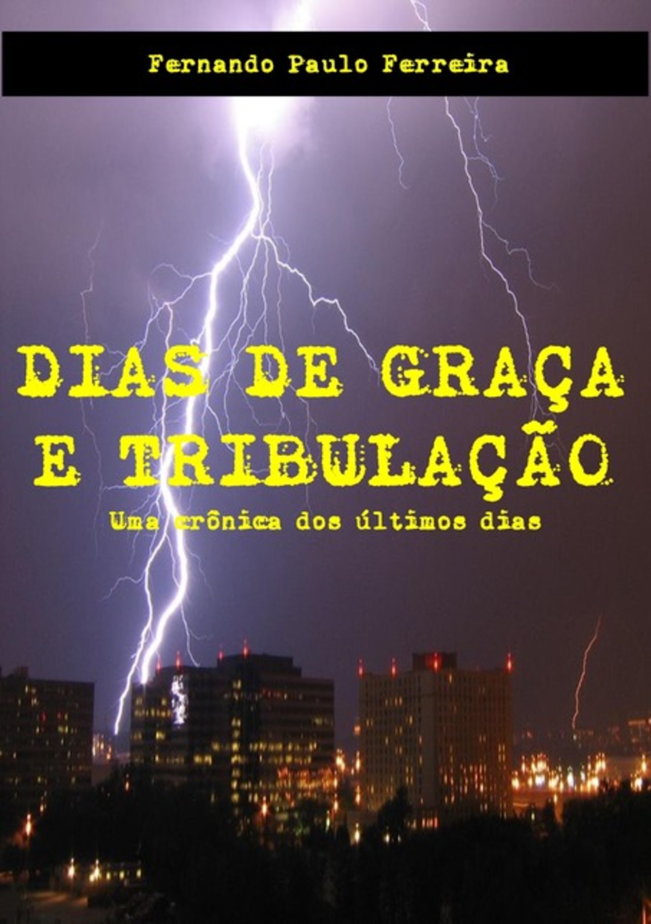 Dias De Graça E Tribulação