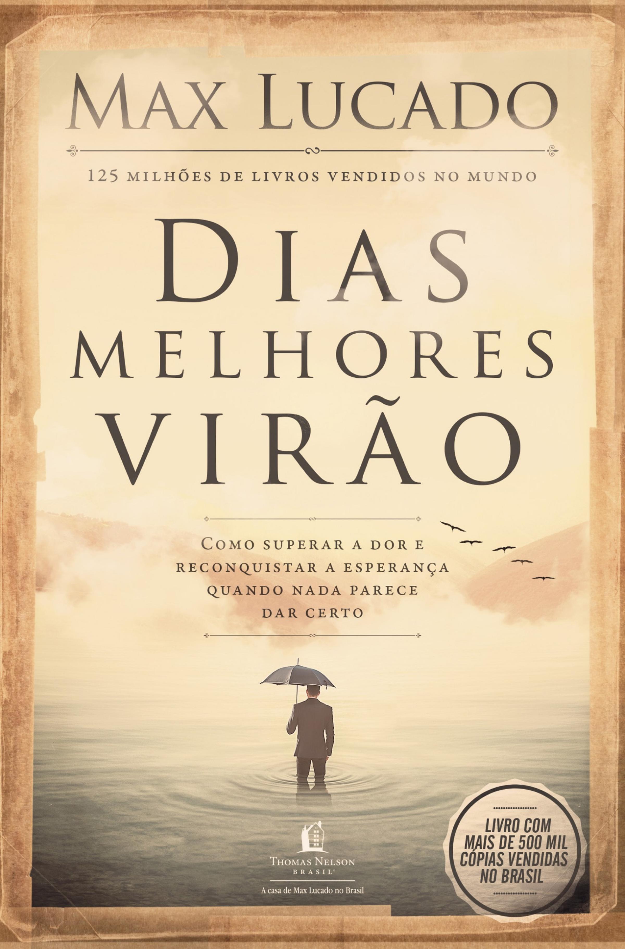 Dias melhores virão