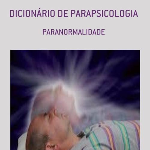 DICIONÁRIO DE PARAPSICOLOGIA