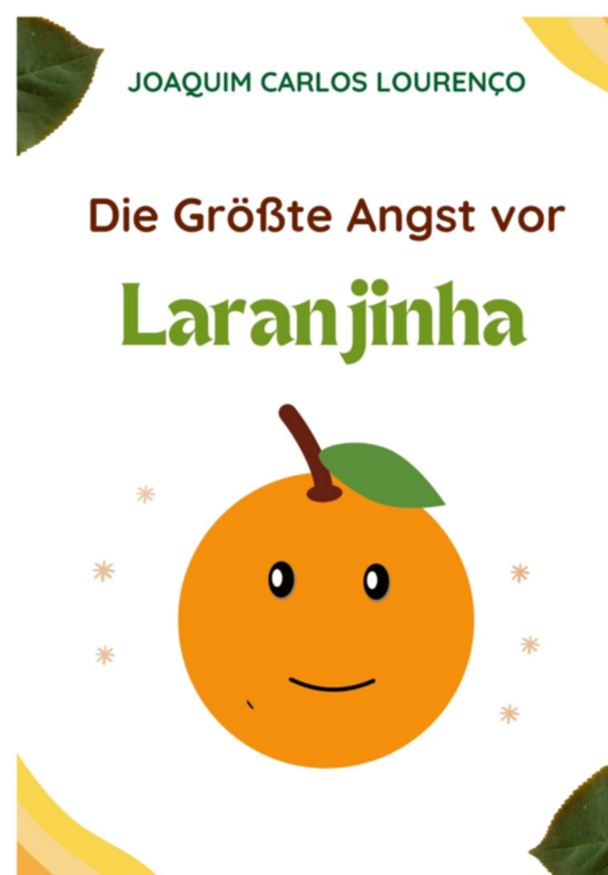 Die Größte Angst Vor Laranjinha