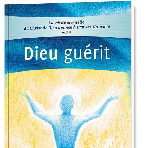 Dieu guérit