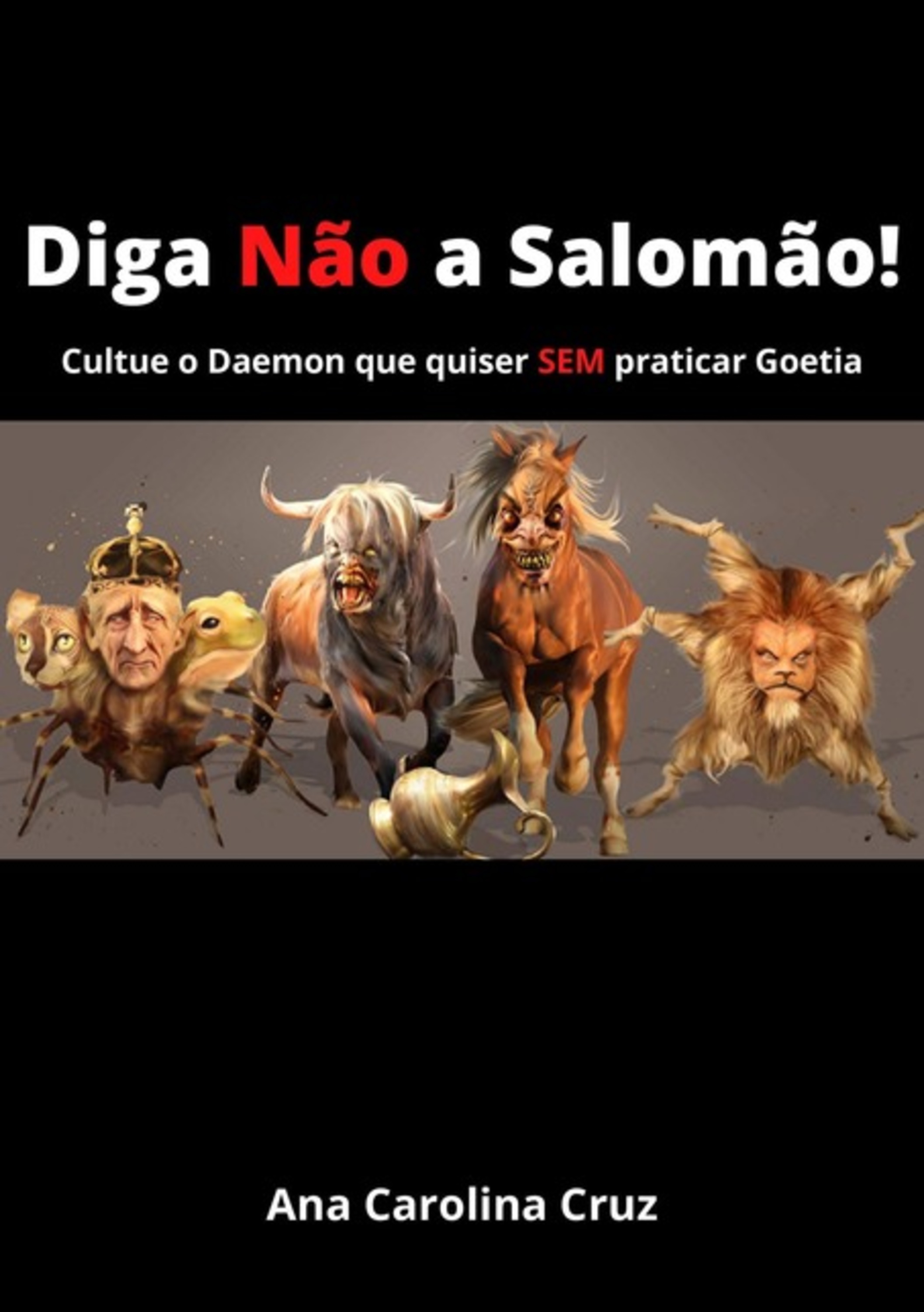 Diga Não A Salomão! Cultue O Daemon Que Quiser Sem Praticar Goetia