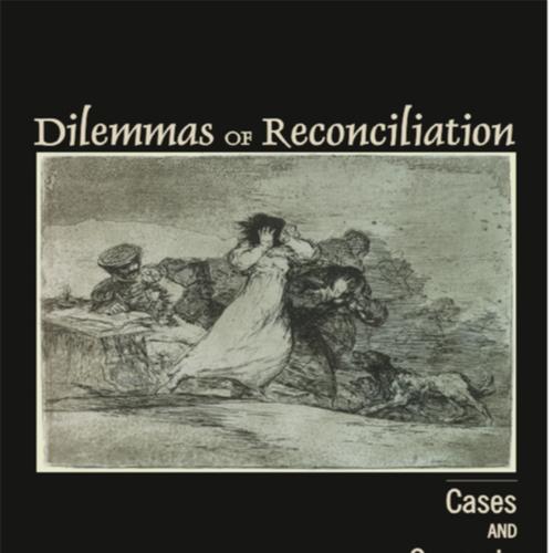 Dilemmas of Reconciliation