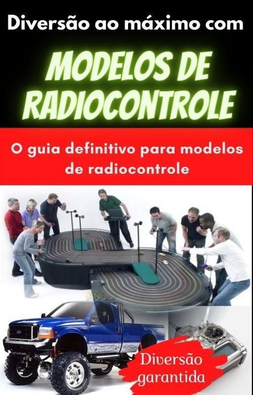 Diversão ao Máximo com Modelos de Radio Controle