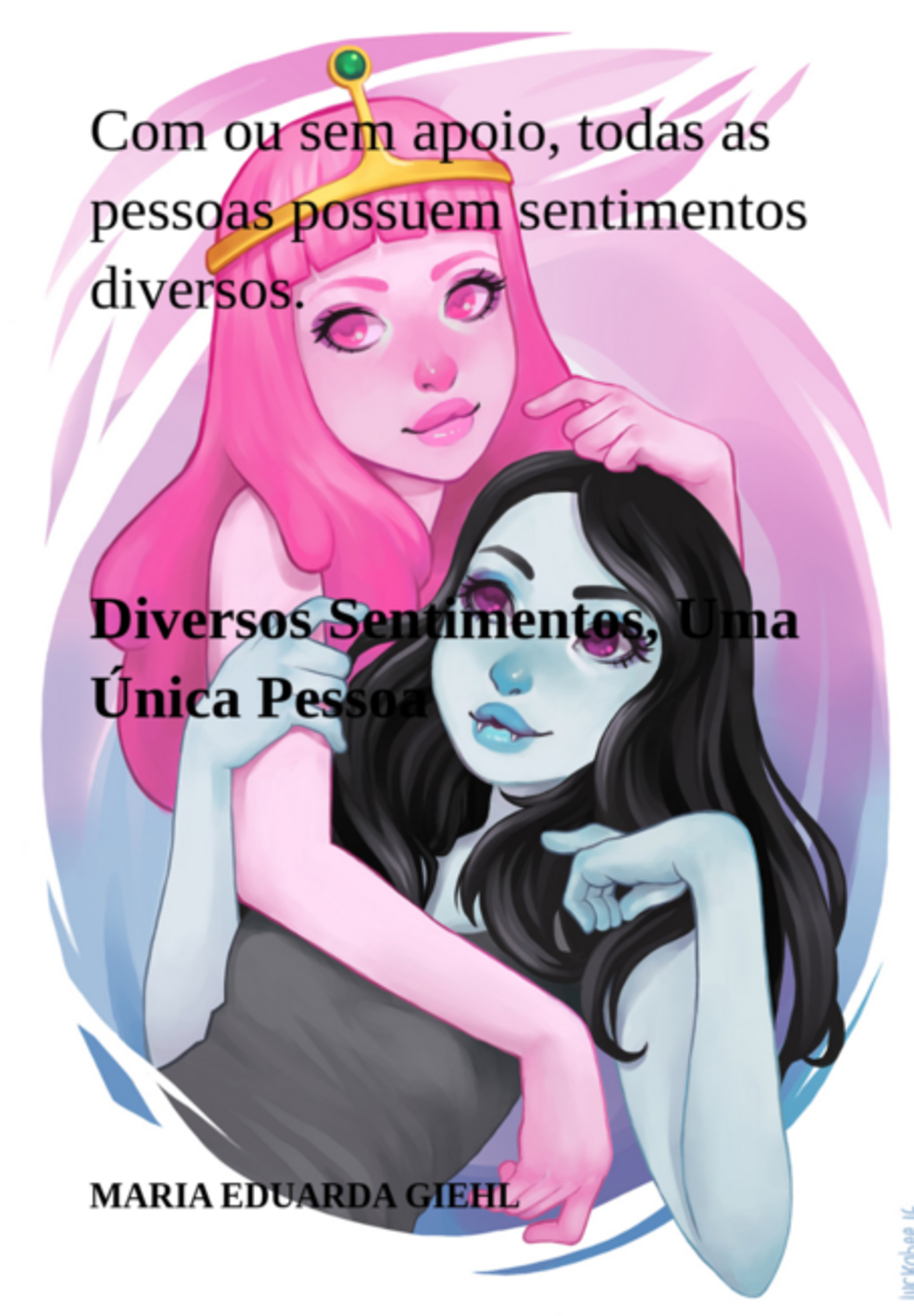 Diversos Sentimentos, Uma Única Pessoa