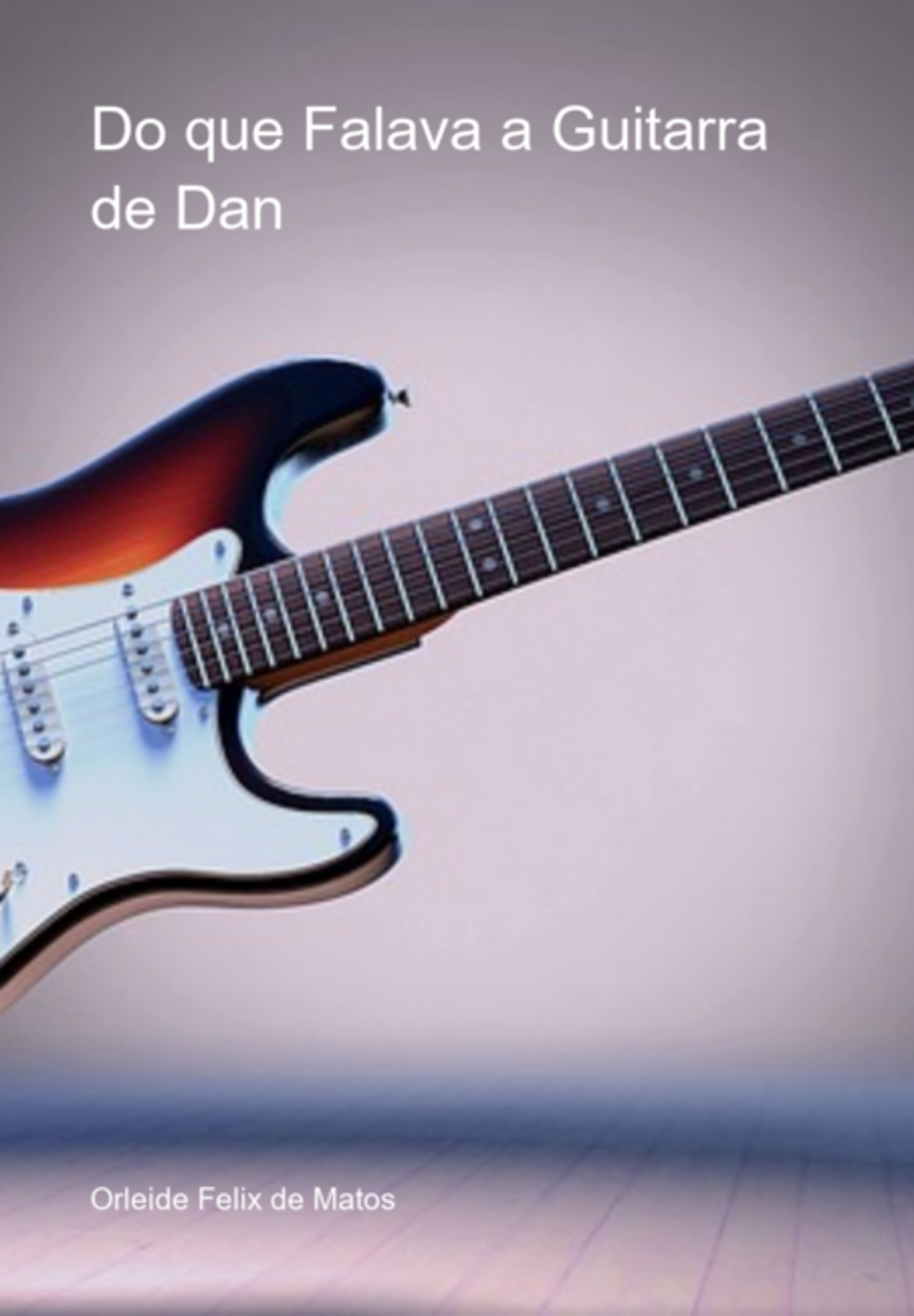 Do Que Falava A Guitarra De Dan