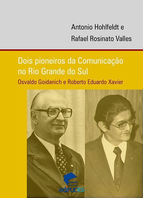 Dois pioneiros da comunicação no Rio Grande do Sul