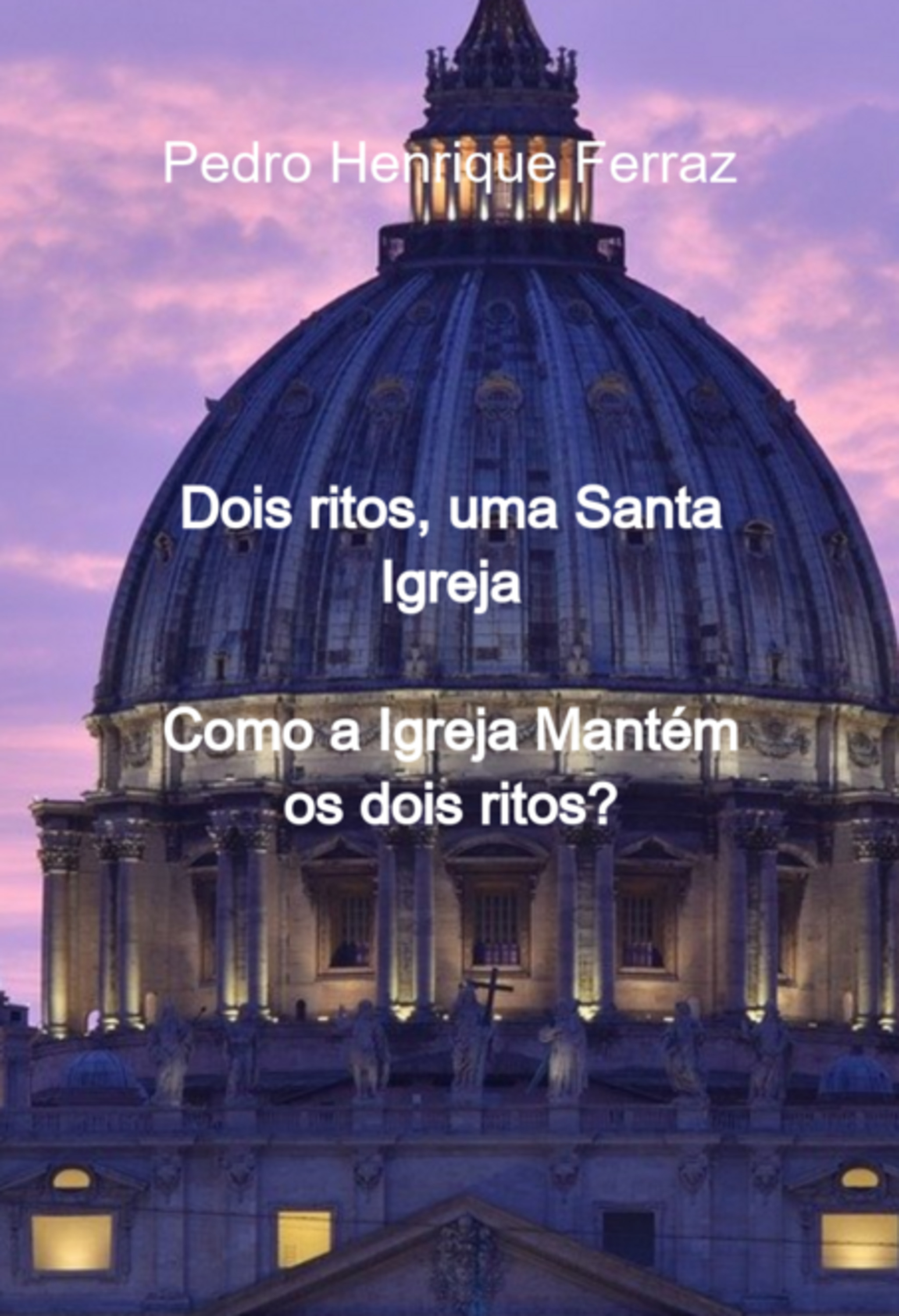 Dois Ritos, Uma Santa Igreja