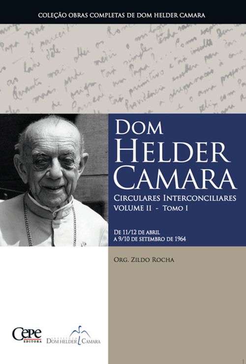 Dom Helder Camara Circulares Interconciliares Volume II - Tomo I