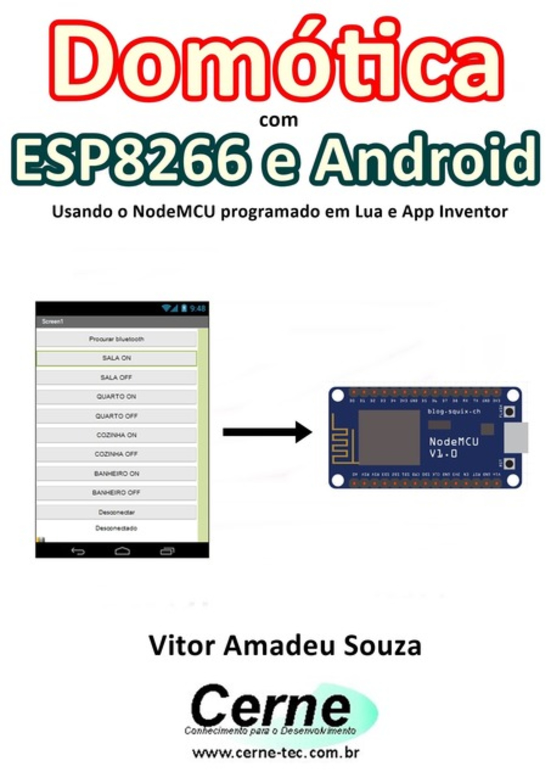 Domótica Com Esp8266 E Android Usando O Nodemcu Programado Em Lua E App Inventor