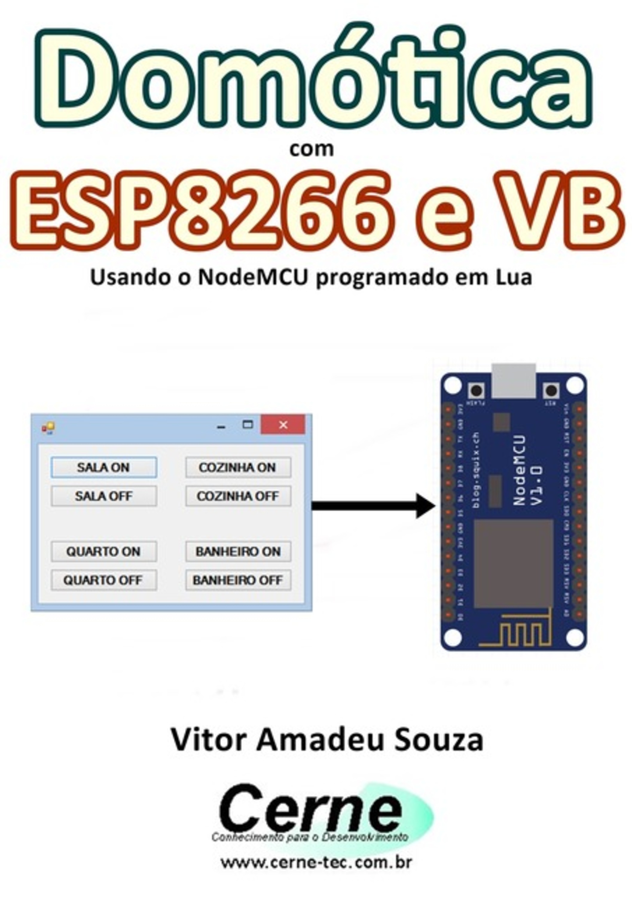 Domótica Com Esp8266 E Vb Usando O Nodemcu Programado Em Lua