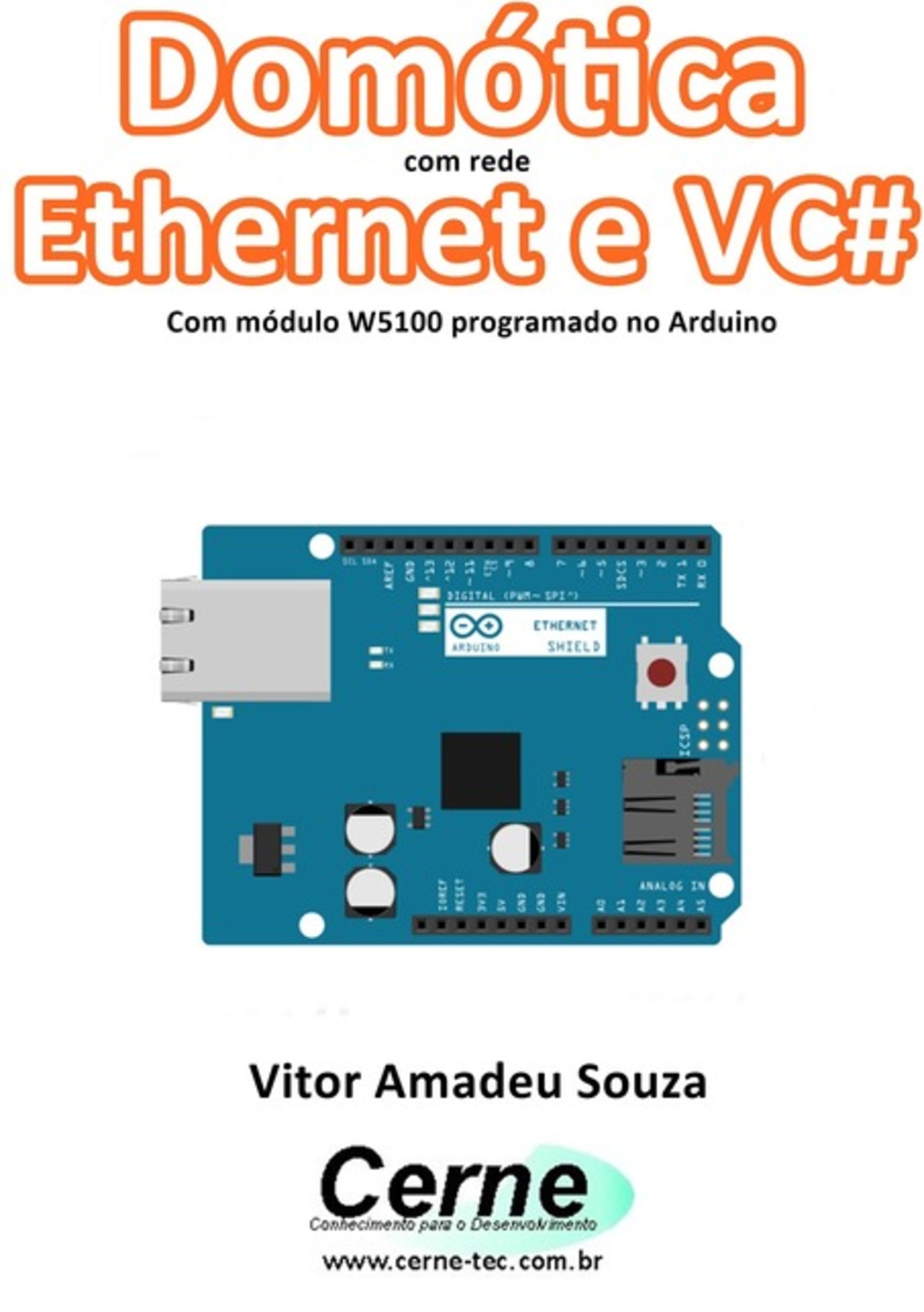 Domótica Com Rede Ethernet E Vc# Com Módulo W5100 Programado No Arduino