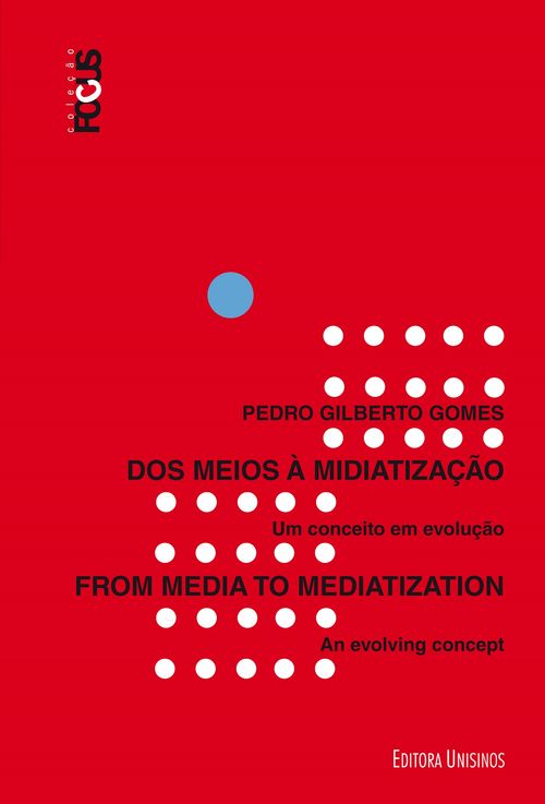 Dos meios a midiatização - From media to mediatization