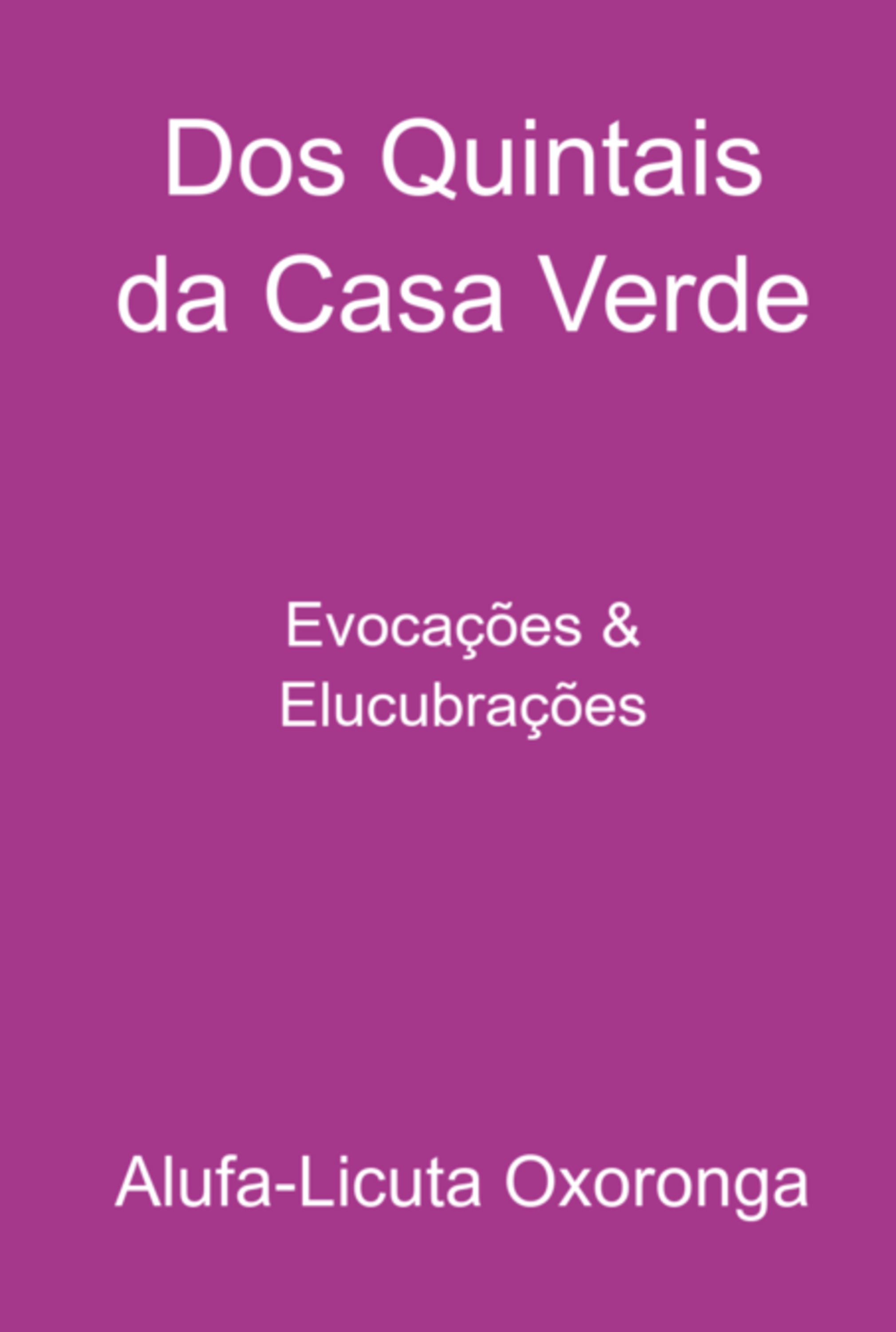 Dos Quintais Da Casa Verde