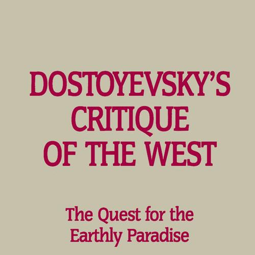 Dostoyevsky’s Critique of the West