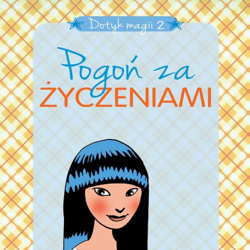 Dotyk magii 2 - Pogoń za życzeniami