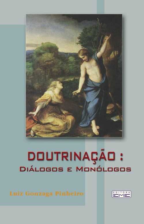 Doutrinação - diálogos e monólogos