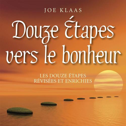 Douze étapes vers le bonheur