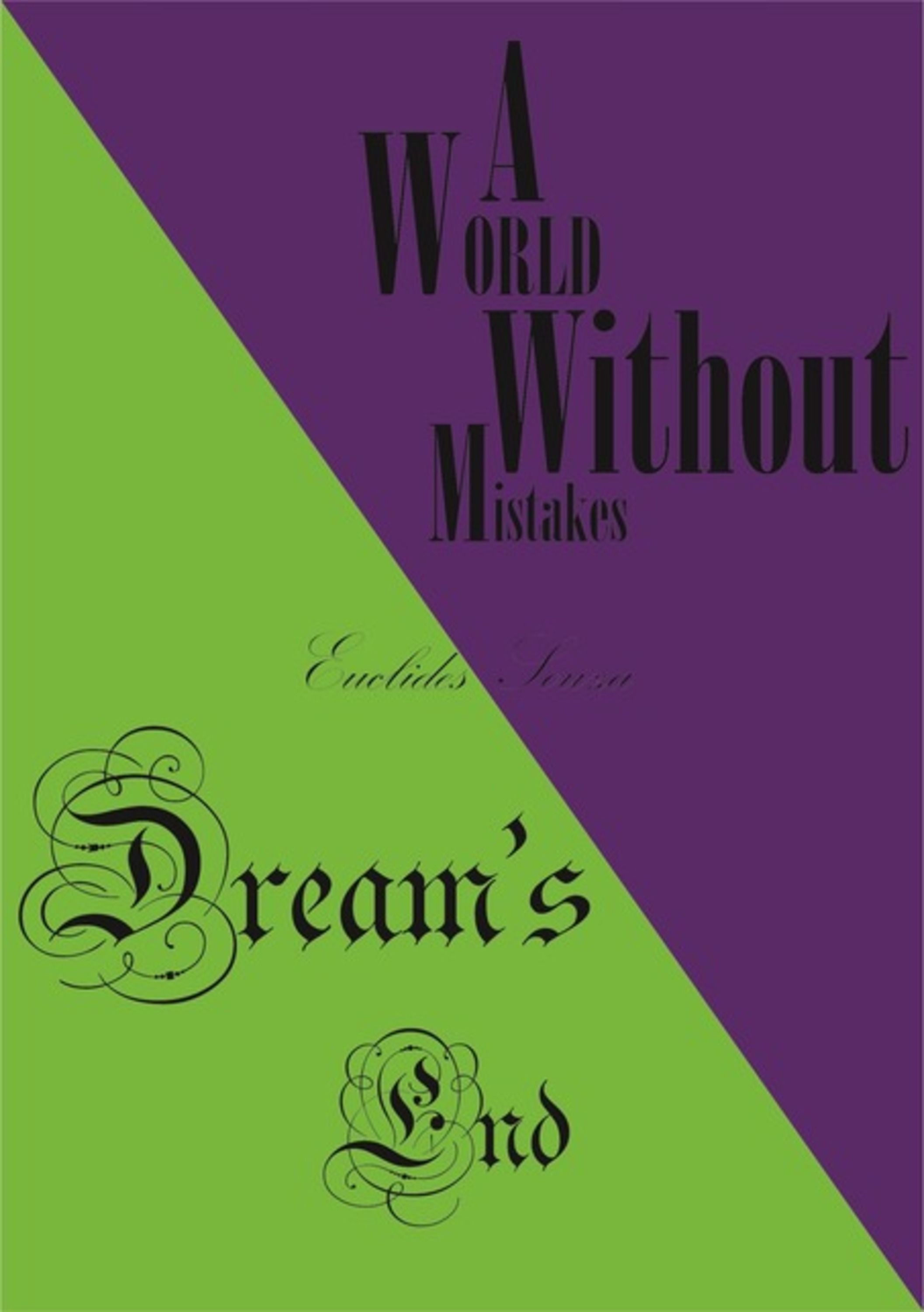 Dream's End & A World Without Mistakes