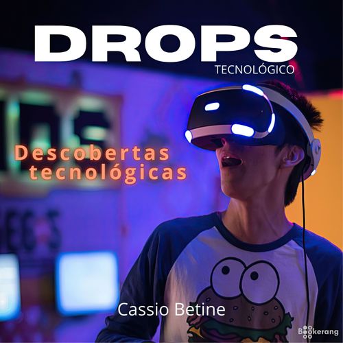 Drops tecnológico - Descobertas tecnológicas