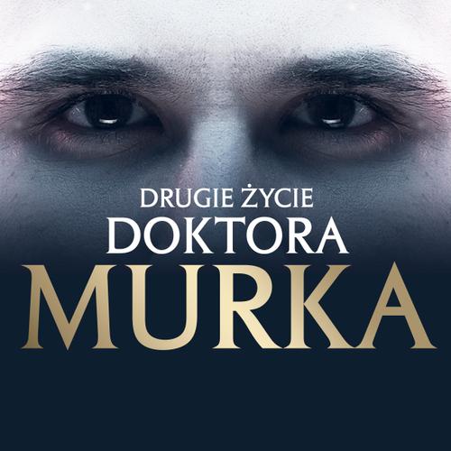 Drugie życie doktora Murka