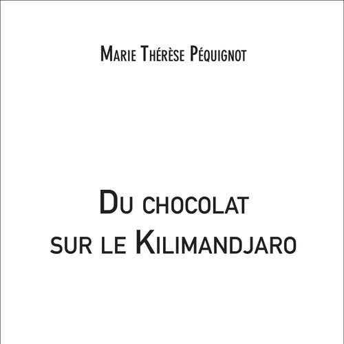 Du chocolat sur le Kilimandjaro