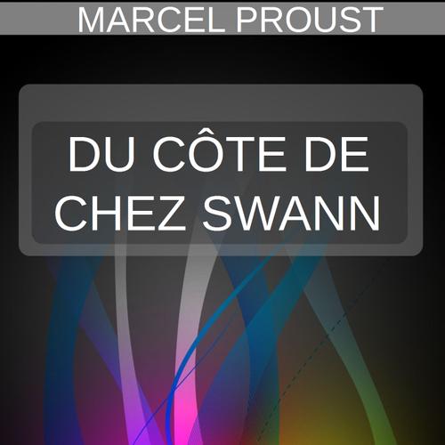 DU CÔTÉ DE CHEZ SWANN