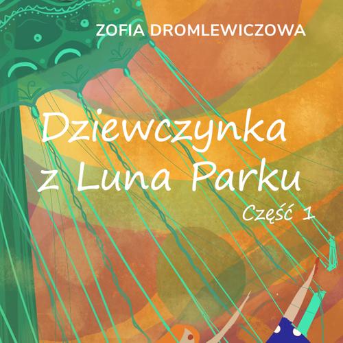 Dziewczynka z Luna Parku: część 1